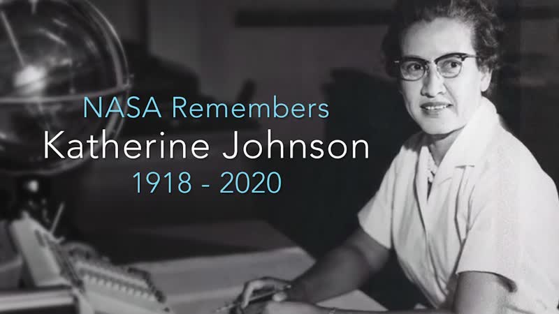 NASA Remembers Hidden Figure Katherine Johnson